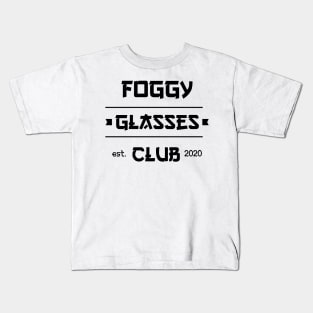 Funny Foggy Glasses Club Est. 2020 quote for everybody who hates wearing a mask and getting their glasses foggy Kids T-Shirt